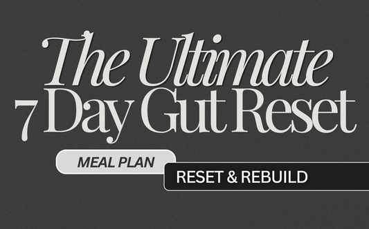 Get The Ultimate Gut Health Reset Meal Plan!